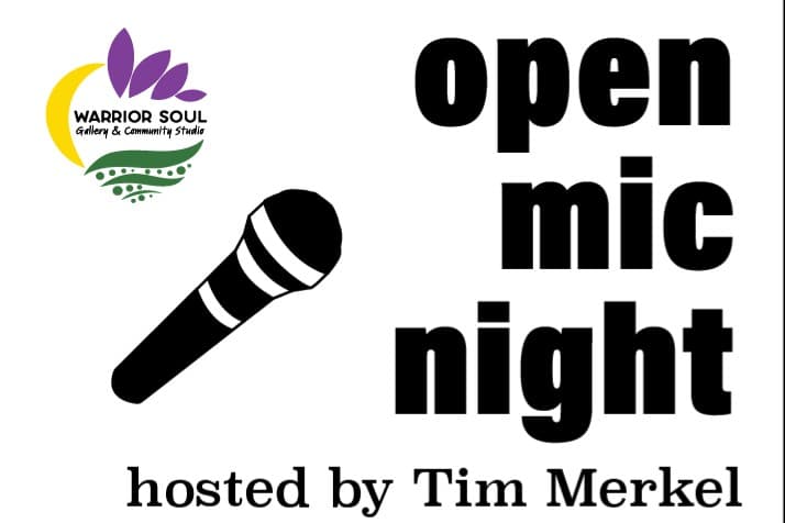 Open Mic Night @ Warrior Soul - Hosted by Tim Merkel