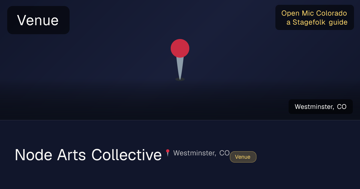 Node Arts Collective | Open Mic Colorado